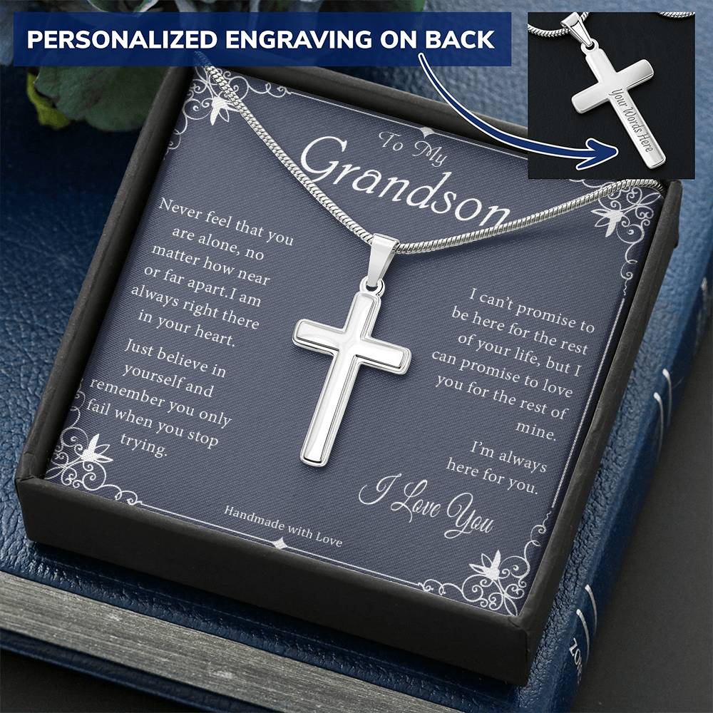 To My Grandson - Never Feel That You Are Alone - Engraved Stainless Steel Cross Necklace