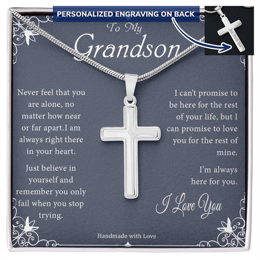 To My Grandson - Never Feel That You Are Alone - Engraved Stainless Steel Cross Necklace