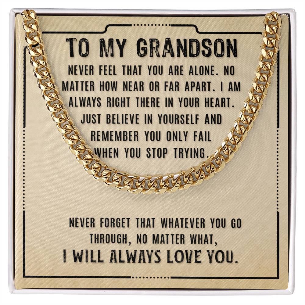 To My Grandson - I Will Always Love You - Cuban Link Chain