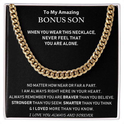 To My Amazing Bonus Son - I Love You Always And Forever - Cuban Link Chain