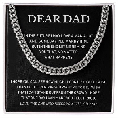 Dear Dad - I Hope You Can See How Much I Lock Up To You - Cuban Link Chain