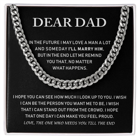 Dear Dad - I Hope You Can See How Much I Lock Up To You - Cuban Link Chain