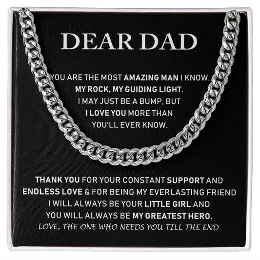 Dear Dad - Love, The One Who Needs You Till The End - Cuban Link Chain