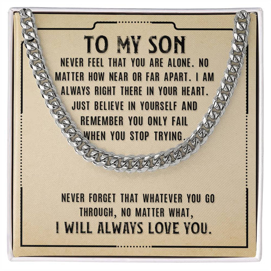 To My Son - I Will Always Love You - Cuban Link Chain