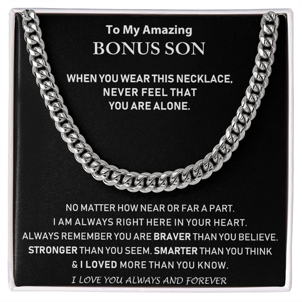 To My Amazing Bonus Son - I Love You Always And Forever - Cuban Link Chain