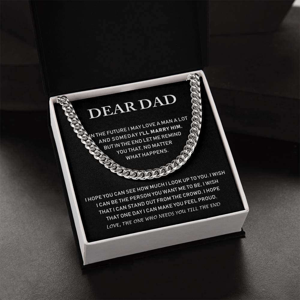 Dear Dad - I Hope You Can See How Much I Lock Up To You - Cuban Link Chain