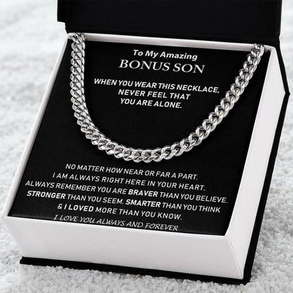 To My Amazing Bonus Son - I Love You Always And Forever - Cuban Link Chain