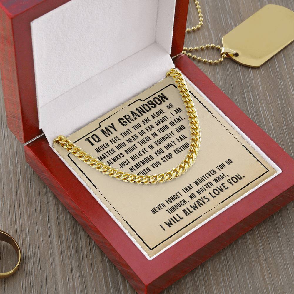 To My Grandson - I Will Always Love You - Cuban Link Chain