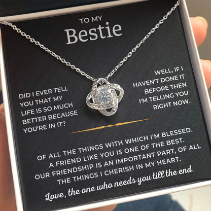 To My Bestie - A Friend Like You Is One Of The Best - Love Knot Necklace